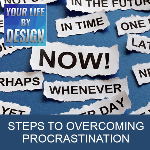 Steps to Overcoming Procrastination