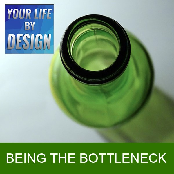 Being the Bottleneck